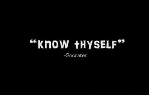 Know Thyself